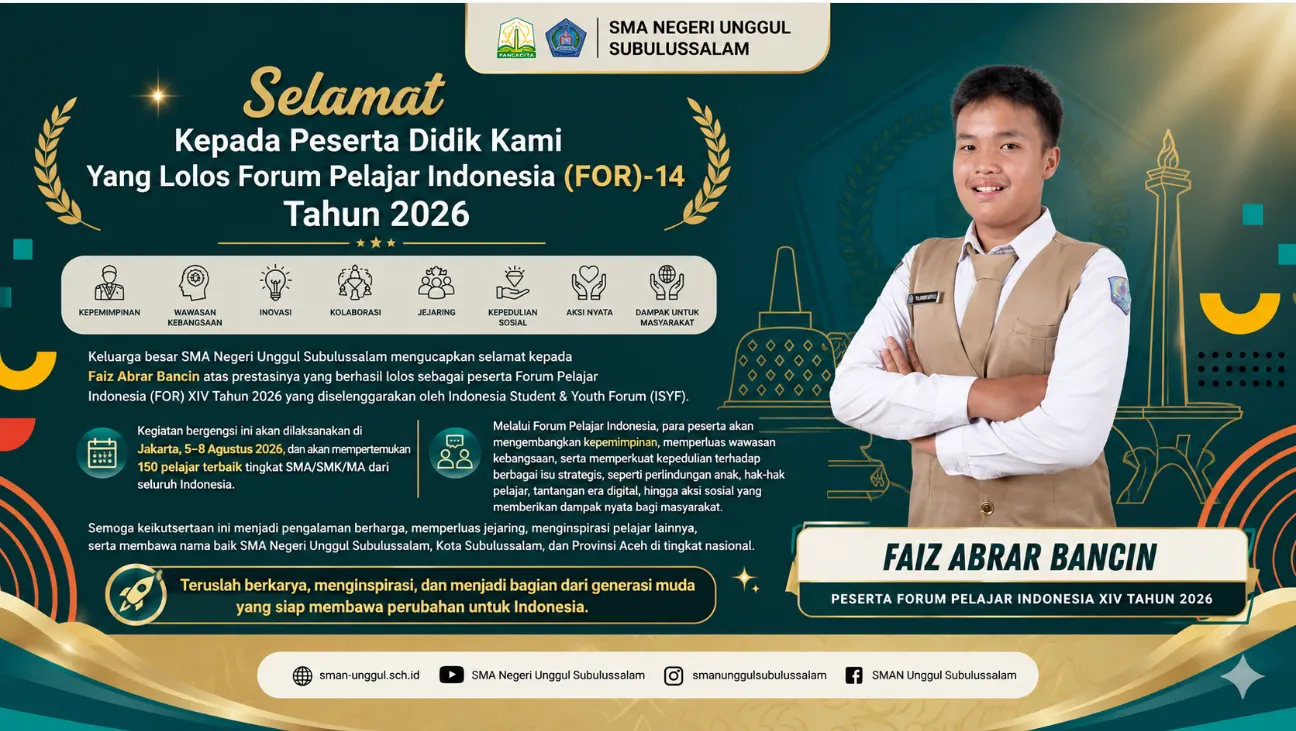 Faiz Abrar Bancin, Siswa SMA Negeri Unggul Subulussalam Terpilih Menjadi Delegasi Forum Pelajar Indonesia XIV Tahun 2026